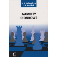 Gambity pionkowe - A. G. Aleksandrow, S. I. Dawidiuk