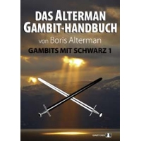 Das Alterman Gambit-Handbuch - Gambits mit Schwarz 1 by Boris Alterman
